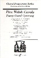 Pump Carol Cymraeg / Five Welsh Carols SATB