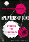 Bourgeois - Splinters of Bone for trombone
