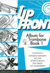 Up Front Album for Trombone Book 1